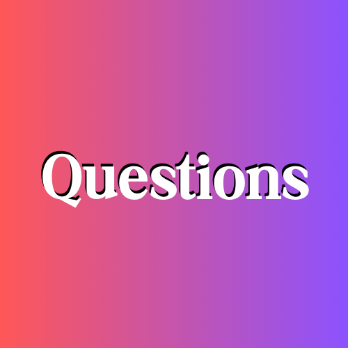 Questions